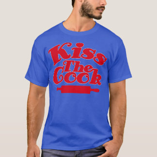 Kiss the Cook T-Shirt