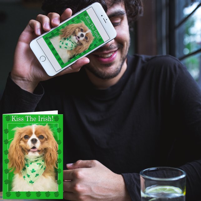 Kiss The Irish! Cavalier King Charles Spaniel Card (Creator Uploaded)