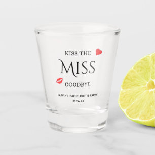 Kiss the Miss Goodbye Custom Bachelorette Party  Shot Glass
