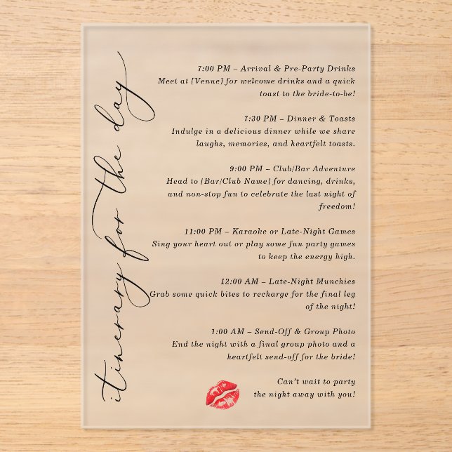 Kiss the Miss Goodbye Itinerary for the day Acrylic Invitations (Front)