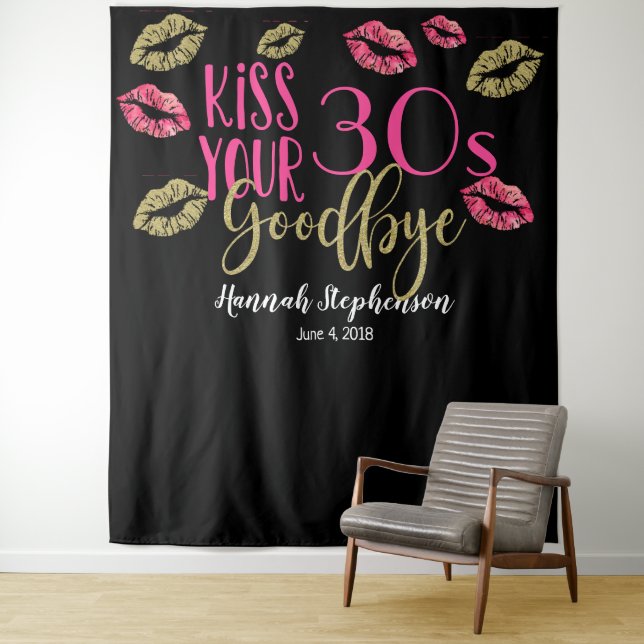 kiss your 30s goodbye 40th birthday photo prop tapestry (In Situ)