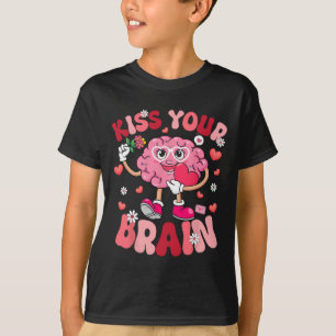 Kiss Your Brain Retro Valentines Day Teacher Squad T-Shirt