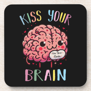 Kiss Your Brain Teacher Coaster