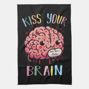 Kiss Your Brain Teacher Kitchen Towel
