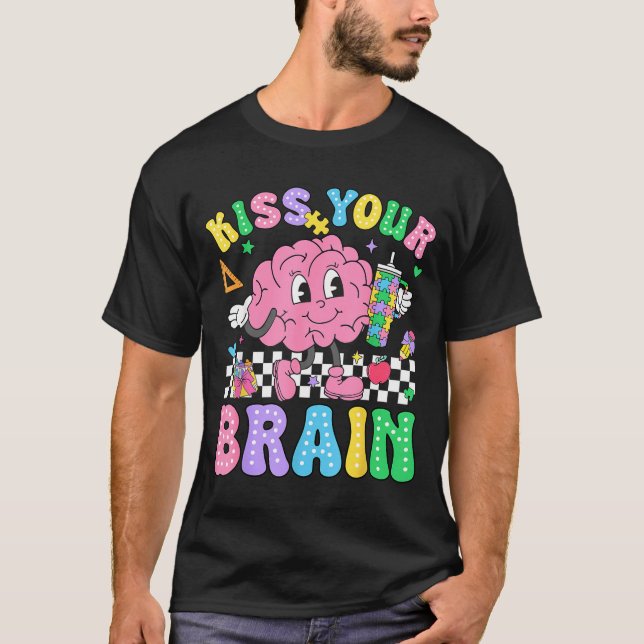 Kiss Your Brain Valentines Autism Awareness Teache T-Shirt (Front)