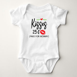 Kisses 25 Cents Free For Mommy Valentines Day Baby Bodysuit