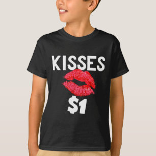 Kisses For Only One Dollar Valentine's Day Edition T-Shirt