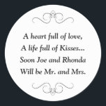 Kisses Soon To Be Mr. Mrs. Bridal Shower Classic Round Sticker<br><div class="desc">This charming Soon to Be Mr. and Mrs. round sticker features a darling poem personalized with the bride and groom's names. This would be a perfect sticker to accent a favour box holding Hershey Kisses. Matching products available.</div>