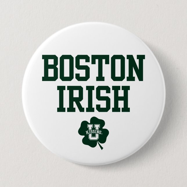 KissingU.com - BOSTON IRISH 3 Inch Round Button (Front)