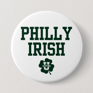 KissingU.com - PHILLY IRISH 3 Inch Round Button