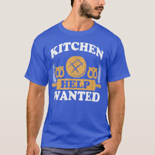 Kitchen Help Wanted Funny Restaurant Chef T-Shirt