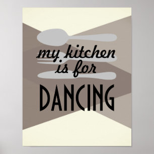 kitchen quote poster my kitchen is for dancing