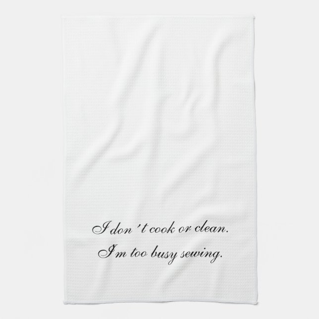 Kitchen towel I don't cook or clean (Vertical)