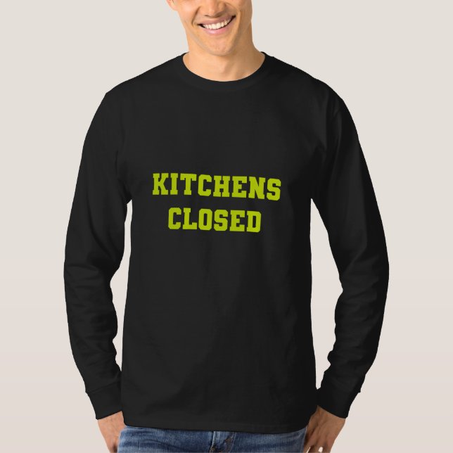 Kitchen's Closed T-Shirt (Front)