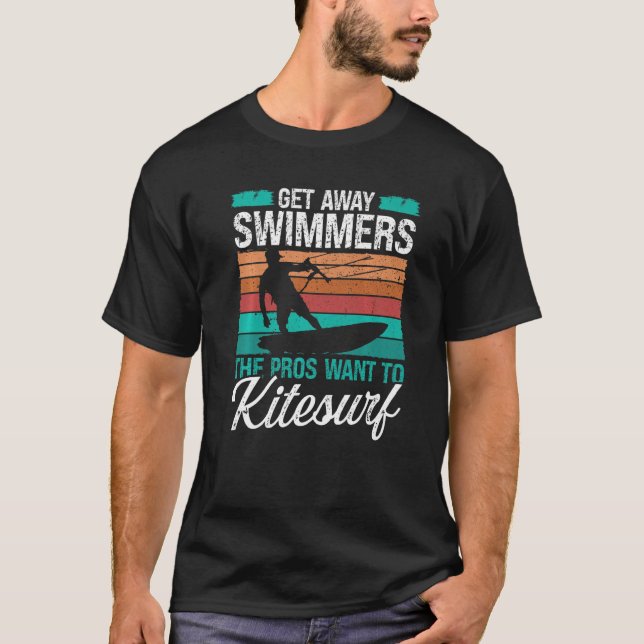 Kiteboarder Humor Get away Swimmers Funny Kitesurf T-Shirt (Front)