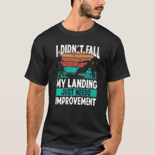 Kiteboarder Landings need Improvement Kitesurfer K T-Shirt