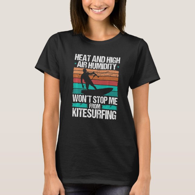 Kiteboarding Heat Funny Kiteboarder Kitesurfer Win T-Shirt (Front)