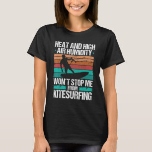 Kiteboarding Heat Funny Kiteboarder Kitesurfer Win T-Shirt