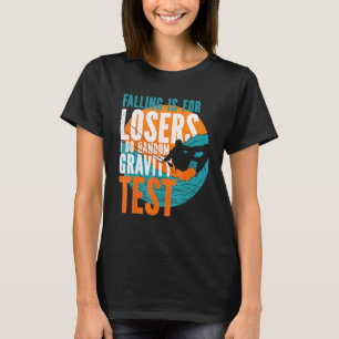 Kitesurfer Falling Is For Losers I Do Random Grav T-Shirt