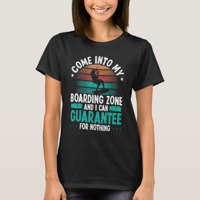 Kitesurfer Humor Guarantee for nothing Funny Kiteb T-Shirt (Front)