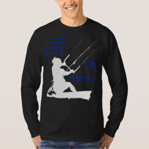 Kitesurfer Riding A Wave Live Life On The Edge Whi T-Shirt