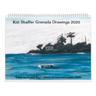 Kitt Shaffer 2020 Grenada Drawings Large Calendar