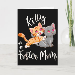 Kitten foster mom funny cute cat lover gift playfu card