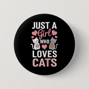 Kitten Just A Girl Who Loves Cats Shirt Cute Cat L 2 Inch Round Button