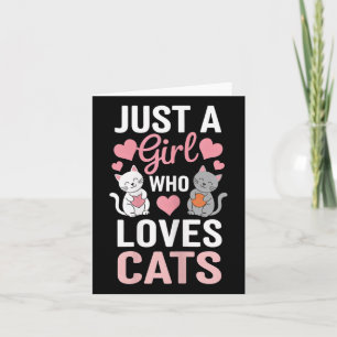 Kitten Just A Girl Who Loves Cats Shirt Cute Cat L Card