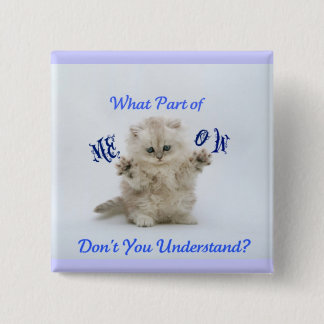 Kittens Meow Attitude 2 Inch Square Button