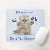 Kittens Meow Attitude Mouse Pad (With Mouse)