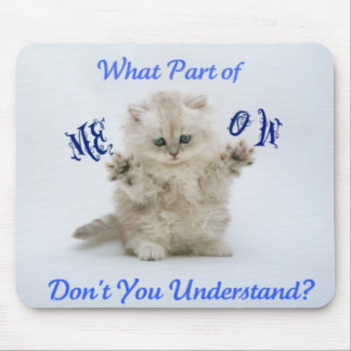 Kittens Meow Attitude Mouse Pad