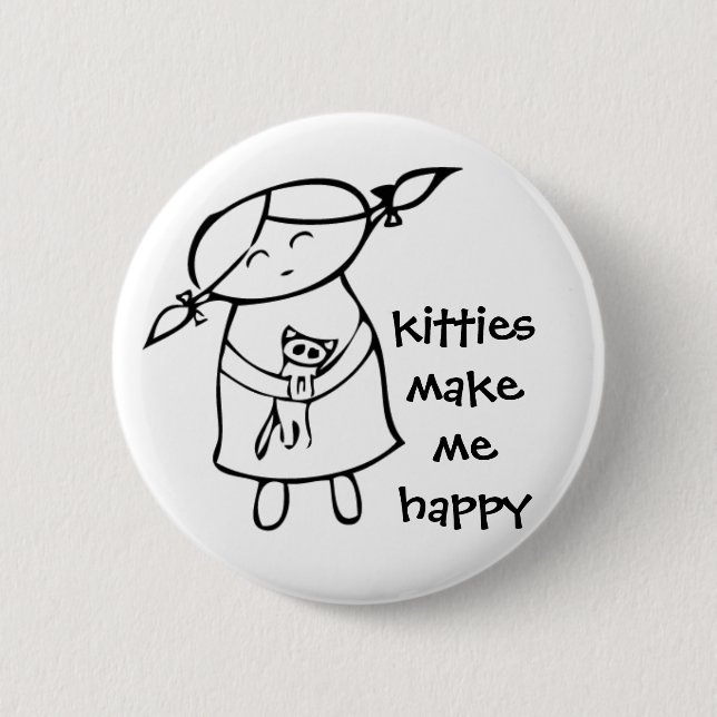 kitties make me happy 2 inch round button (Front)