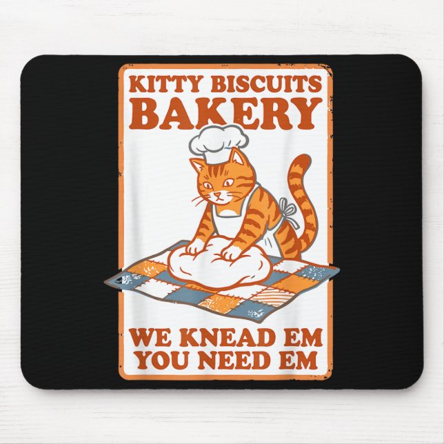Kitty biscuits bakery funny cat kneading dough mem mouse pad (Front)