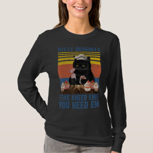 Kitty Biscuits We Kneed Em You Need Em Black Cat 1 T-Shirt