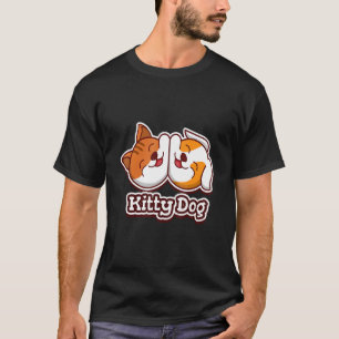 Kitty Dog For People Who Loves Cats And Dogs T-Shirt