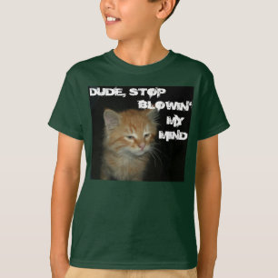 Kitty "DUDE STOP BLOWIN' MY MIND" Kids Basic Tee
