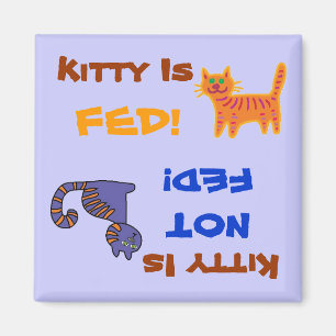 Kitty Is Fed/Not Fed Magnet