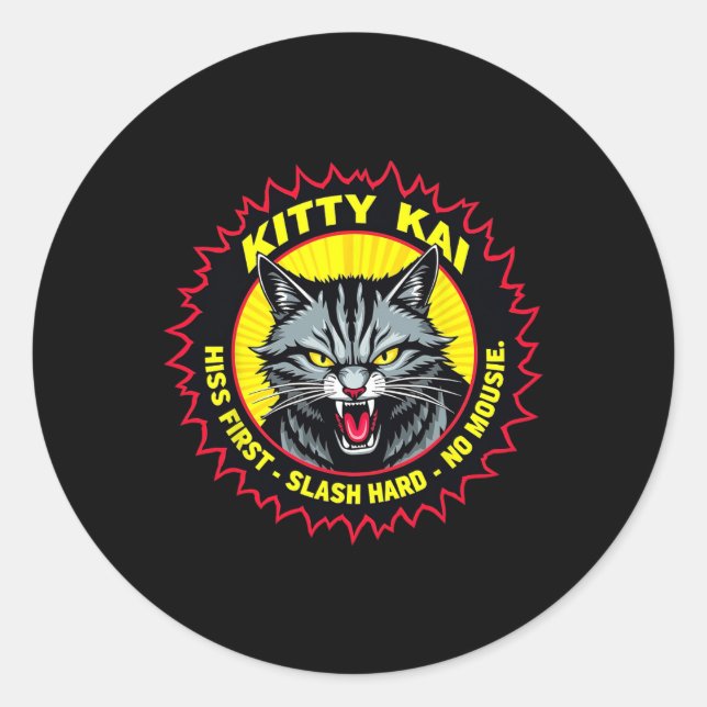 Kitty Kai - Hiss First - Slash Hard - No Mousie!  Classic Round Sticker (Front)