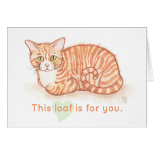Kitty Loaf - This loaf is for you