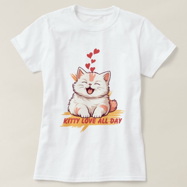 Kitty Love All Day  T-Shirt (Design Front)