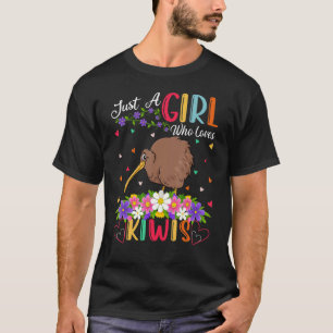 Kiwi Bird   Just A Girl Who Loves Kiwis T-Shirt