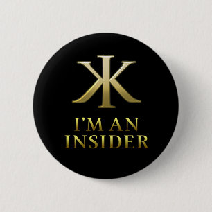 KK Insider Button-I'm an Insider 2 Inch Round Button