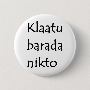 klaatu barada nikto 2 inch round button