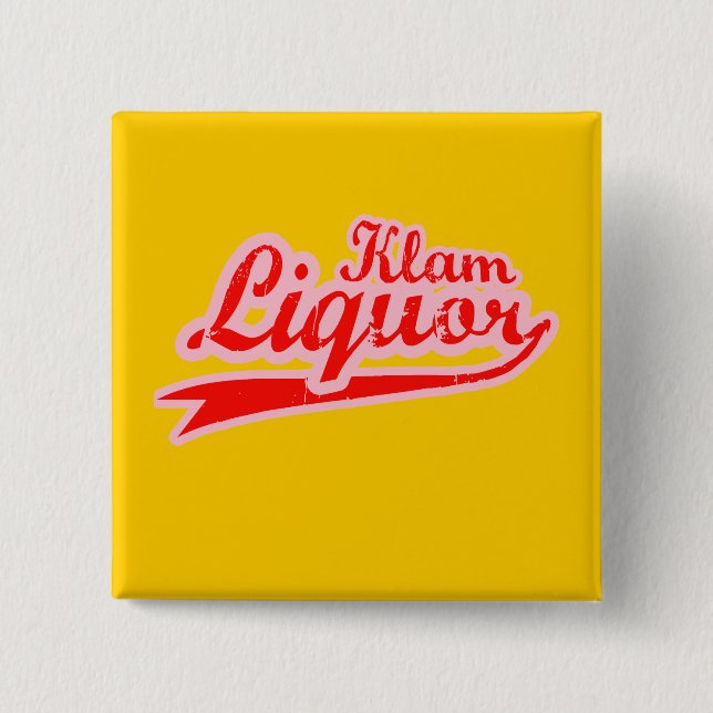 Klam Liquor 2 Inch Square Button (Front)