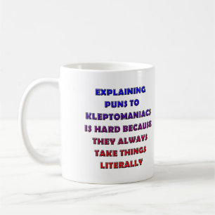 Kleptomaniac Puns amusant Mug de jeu ou Mug de voy