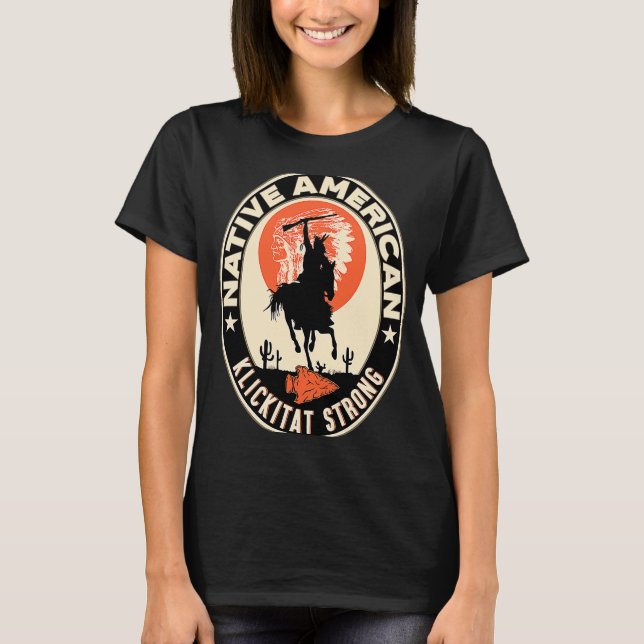 Klickitat Tribe Native American Indian Pride Stron T-Shirt (Front)