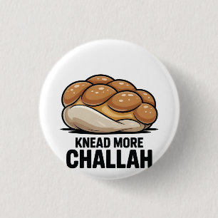 Knead More Challah Jewish Jew Baking 1 Inch Round Button