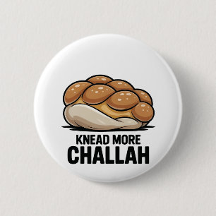 Knead More Challah Jewish Jew Baking 2 Inch Round Button