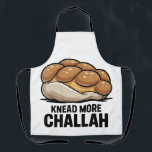 Knead More Challah Jewish Jew Baking Apron<br><div class="desc">Challah Bread Pun,  Kneading Dough Humour,  Jewish Baking Meme,  Hanukkah Funny,  Bread Lover Gift,  Festive Judaism,  Hanukkah 2025,  Bakery Humour,  Challah Obsession,  Dough Joke</div>